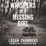 Whispers of a Missing Girl, Logan Chambers