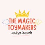 The Magic Toymakers, Maksym Levchenko