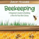 Beekeeping, Jason Howard