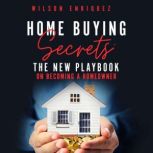 Home Buying Secrets, Wilson Enriquez