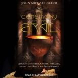 The Ceremony of the Grail, John Michael Greer