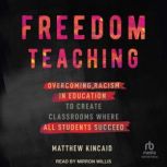 Freedom Teaching, Matthew Kincaid