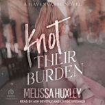 Knot Their Burden, Melissa Huxley