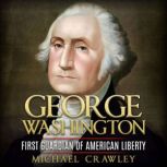 George Washington, Michael Crawley