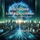 The Machine Learning Revolution, Nora Kim
