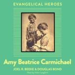 Amy Beatrice Carmichael, Joel R. Beeke