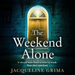 The Weekend Alone, Jacqueline Grima