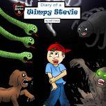 Diary of a Wimpy Stevie How One Boy Overcame His Fears, Jeff Child