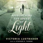 Approaching the Speed of Light, Victoria Lustbader