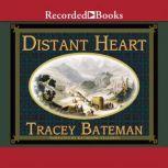 Distant Heart, Tracey Bateman