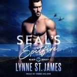 SEAL'S Spitfire Special Forces: Operation Alpha, Lynne St. James