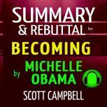 Summary  Rebuttal for Becoming by Mi..., Scott Campbell