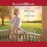 A Blessing to Cherish, Lauraine Snelling