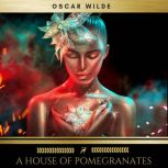 A House of Pomegranates, Oscar Wilde