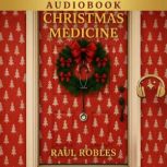 Chistmas Medicine, Raul Robles