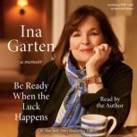 Be Ready When the Luck Happens, Ina Garten