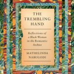 The Trembling Hand, Mathelinda Nabugodi