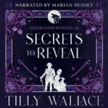 Secrets to Reveal, Tilly Wallace
