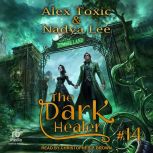 The Dark Healer, Alex Toxic