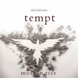 Tempt Wish, Book Twelve, Morgan Rice