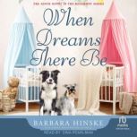 When Dreams There Be, Barbara Hinske