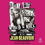 Bet My Soul on Rock n Roll, Jean Beauvoir
