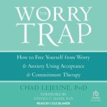 The Worry Trap, PhD LeJeune