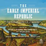 The Early Imperial Republic, Michael A. Blaakman