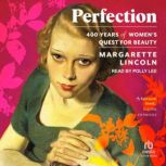 Perfection, Margarette Lincoln