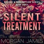 Silent Treatment, Morgan James