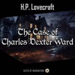 The Case of Charles Dexter Ward, H.P. Lovecraft