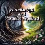 Paradise Lost and Paradise Regained, John Milton