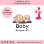 Gentle Fan Subtle White Noise for Sl..., Baby Sleep