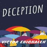 Deception, Victor Ehighaleh