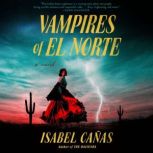 Vampires of El Norte, Isabel Canas