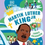 DK Life Stories Martin Luther King J..., Laurie Calkhoven