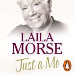 Just a Mo, Laila Morse