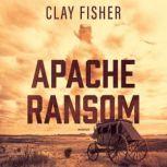 Apache Ransom, Clay Fisher