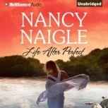 Life After Perfect, Nancy Naigle