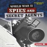 World War II Spies and Secret Agents, Stuart A. Kallen