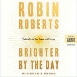 Brighter by the Day, Robin Roberts