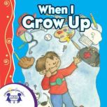 When I Grow Up, Kim Mitzo Thompson