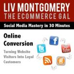 Online Conversion, Liv Montgomery