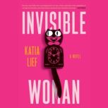 Invisible Woman, Katia Lief