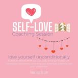 SelfLove Coaching Session  love you..., ThinkAndBloom