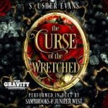 The Curse of the Wretched, S. Usher Evans