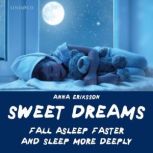 Sweet Dreams, Anna Eriksson