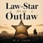 LawStar for an Outlaw, W. C. Tuttle