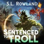Sentenced to Troll, S.L. Rowland
