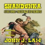 Shandunka  A Man Apart  The Gambler..., John J. Law